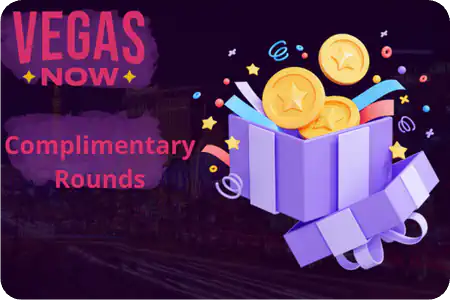 VegasNow Casino bonus Complimentary Rounds